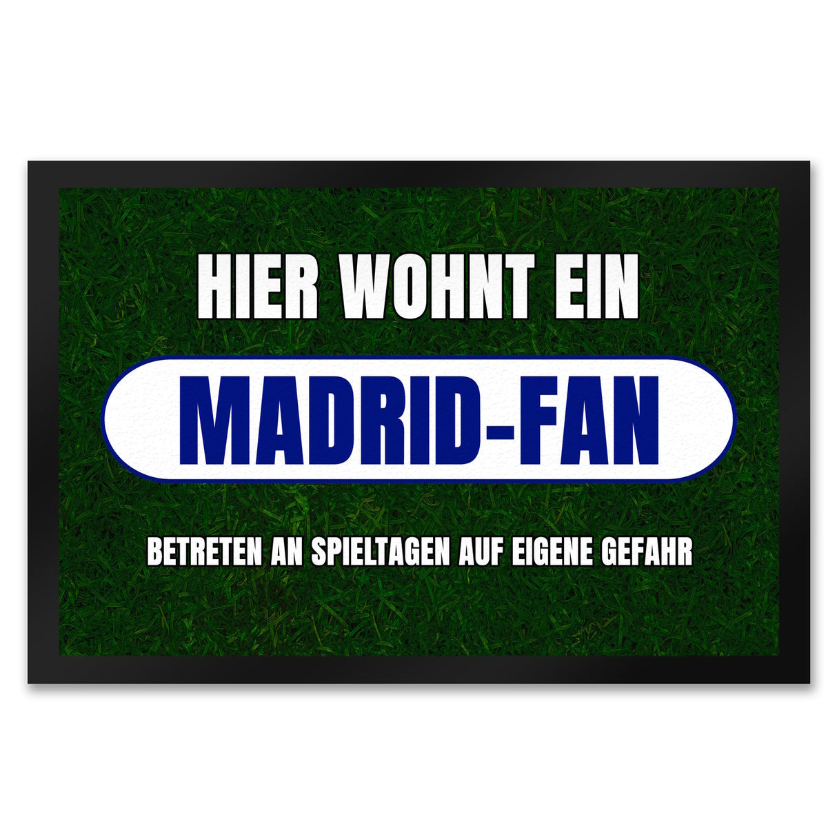 Hier wohnt ein Madrid-Fan Fußmatte in 35x50 cm mit Rasenmotiv