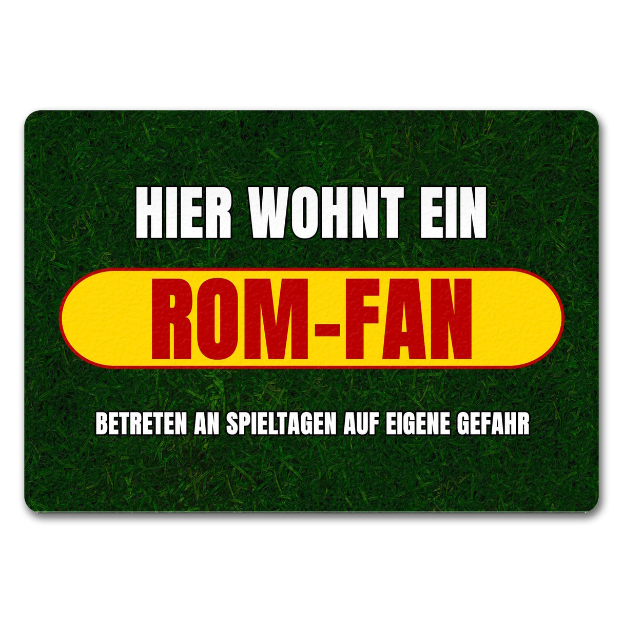 Hier wohnt ein Rom-Fan Fußmatte in 35x50 cm mit Rasenmotiv