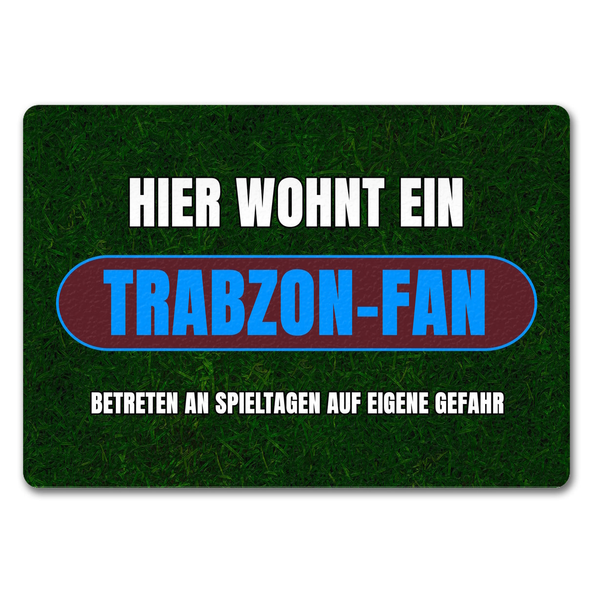 Hier wohnt ein Trabzon-Fan Fußmatte in 35x50 cm mit Rasenmotiv