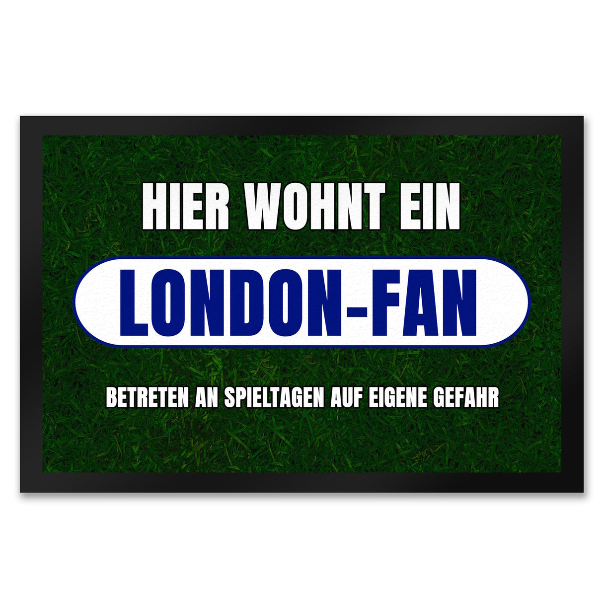 Hier wohnt ein London-Fan Fußmatte in 35x50 cm mit Rasenmotiv