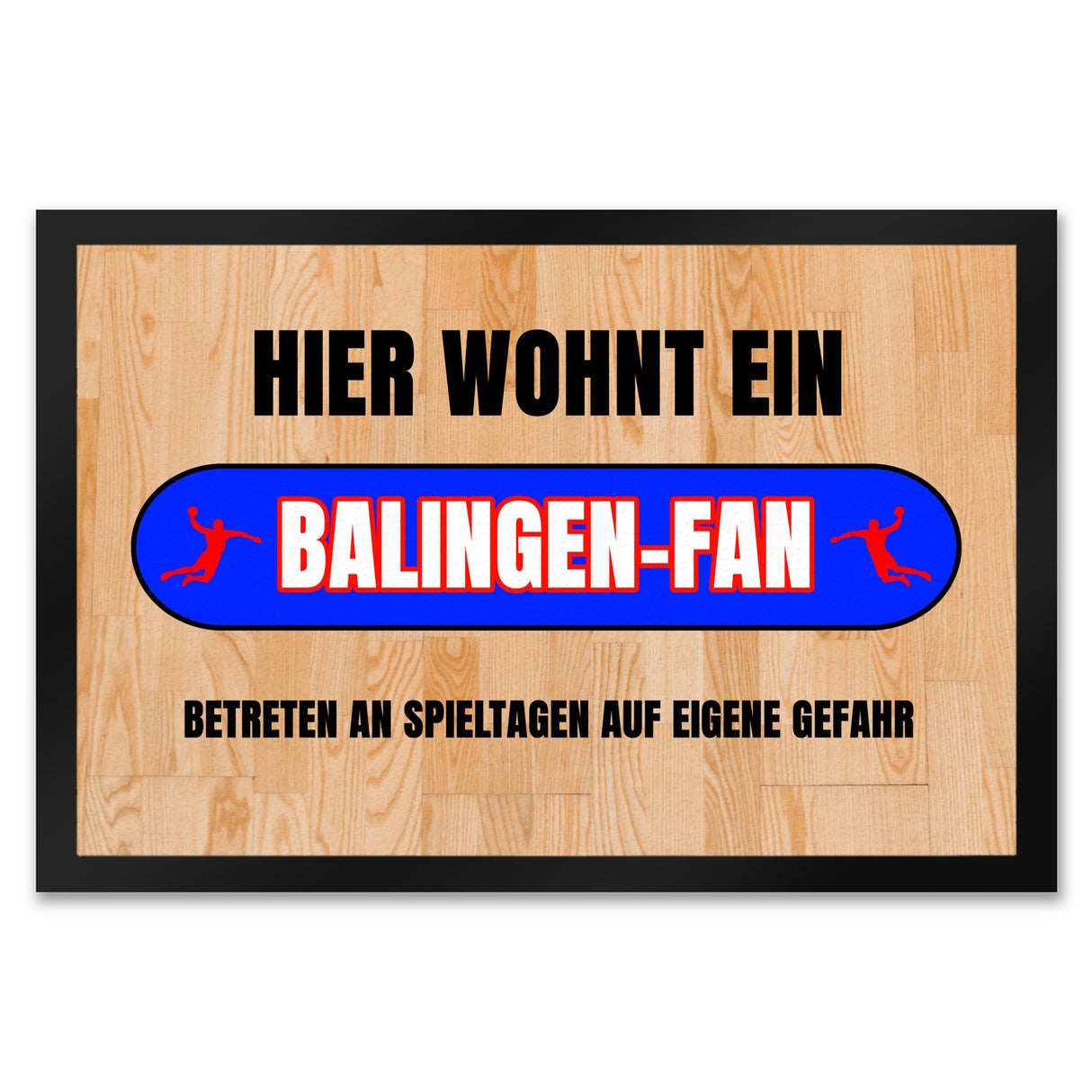 Hier wohnt ein Balingen-Fan Fußmatte in 35x50 cm mit Turnhallenboden Motiv