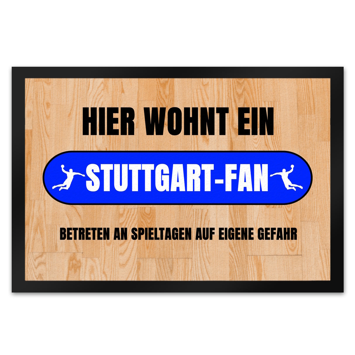 Hier wohnt ein Stuttgart-Fan Fußmatte in 35x50 cm mit Turnhallenboden Motiv