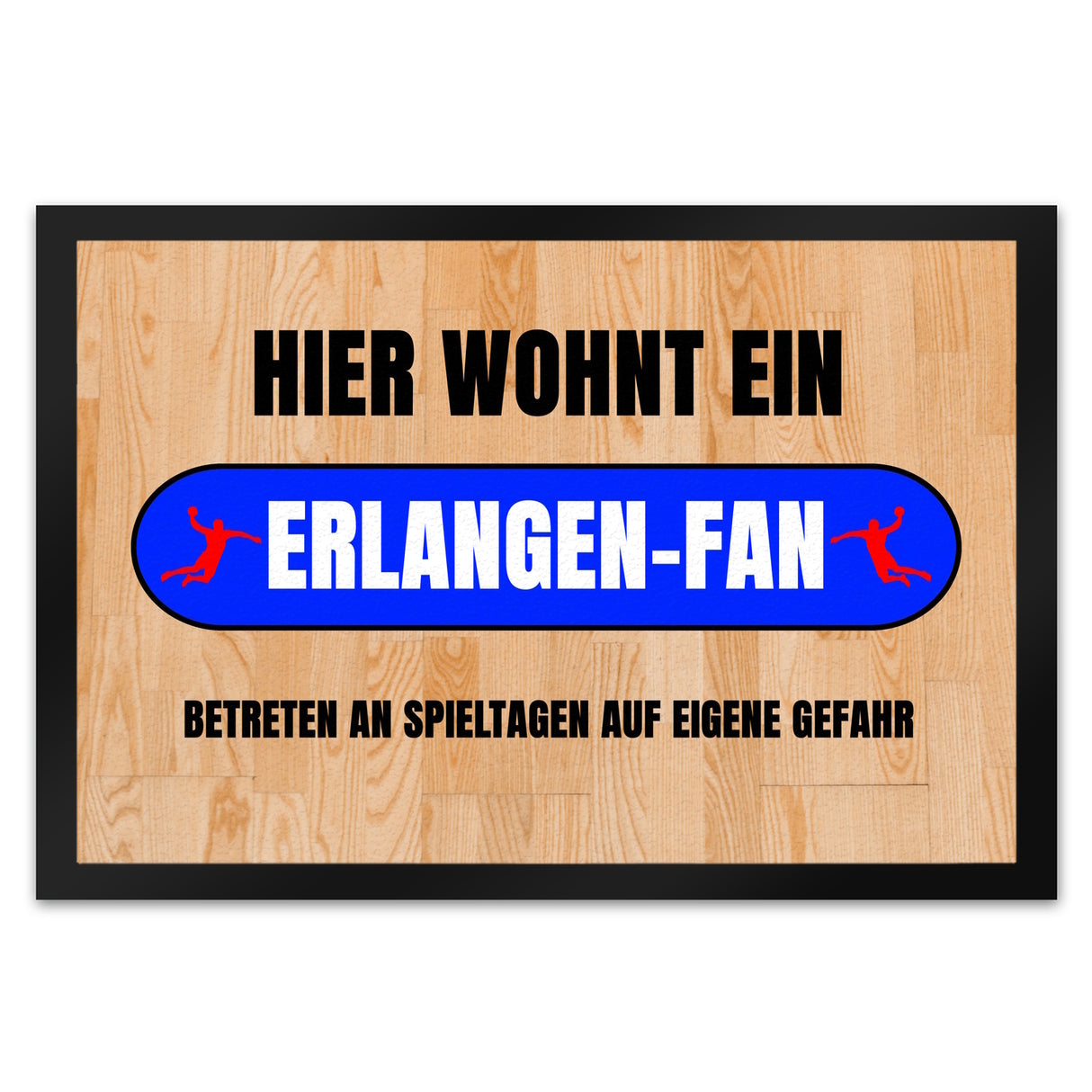 Hier wohnt ein Erlangen-Fan Fußmatte in 35x50 cm mit Turnhallenboden Motiv