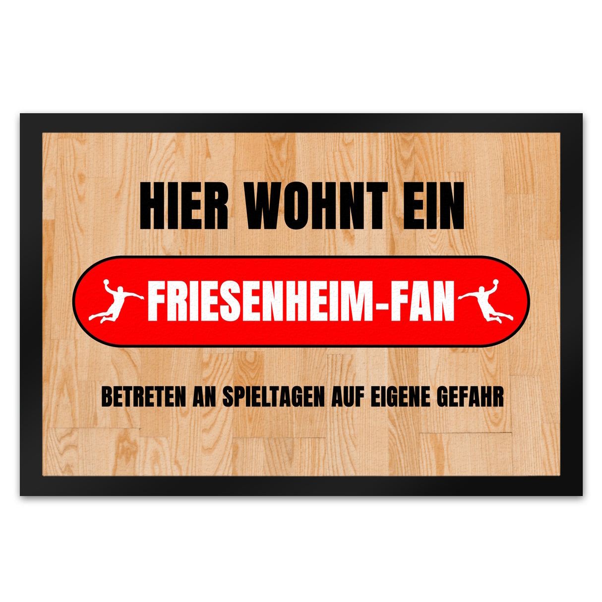 Hier wohnt ein Firesenheim-Fan Fußmatte in 35x50 cm mit Turnhallenboden Motiv