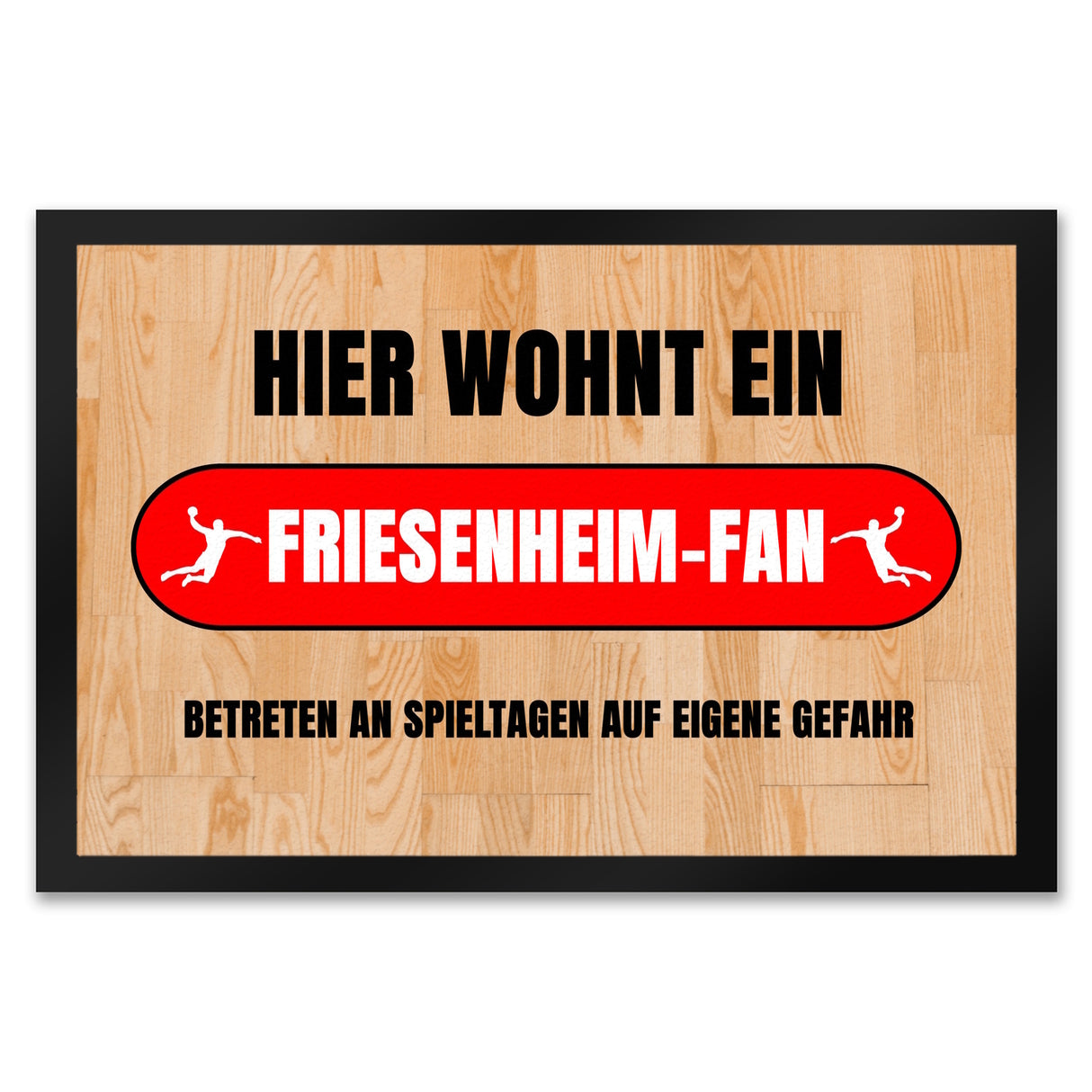 Hier wohnt ein Firesenheim-Fan Fußmatte in 35x50 cm mit Turnhallenboden Motiv