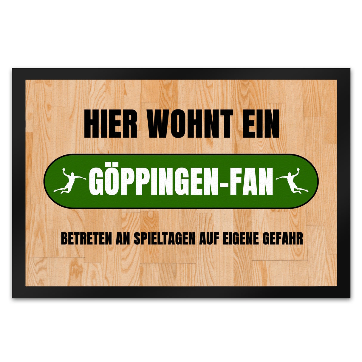 Hier wohnt ein Göppingen-Fan Fußmatte in 35x50 cm mit Turnhallenboden Motiv
