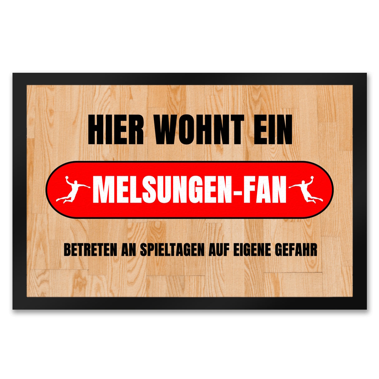 Hier wohnt ein Melsungen-Fan Fußmatte in 35x50 cm mit Turnhallenboden Motiv