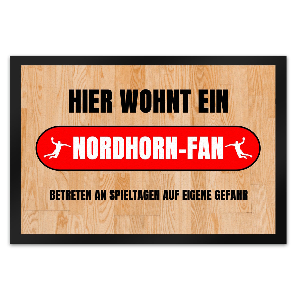 Hier wohnt ein Nordhorn-Fan Fußmatte in 35x50 cm mit Turnhallenboden Motiv