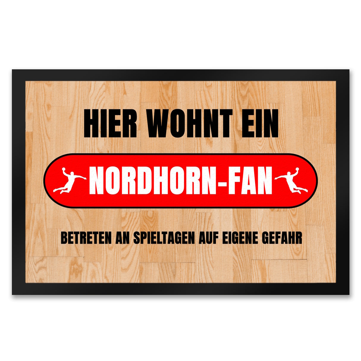 Hier wohnt ein Nordhorn-Fan Fußmatte in 35x50 cm mit Turnhallenboden Motiv