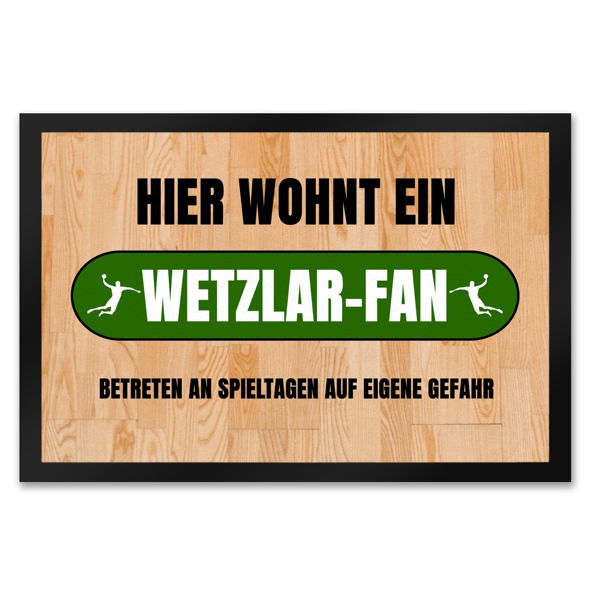 Hier wohnt ein Wetzlar-Fan Fußmatte in 35x50 cm mit Turnhallenboden Motiv
