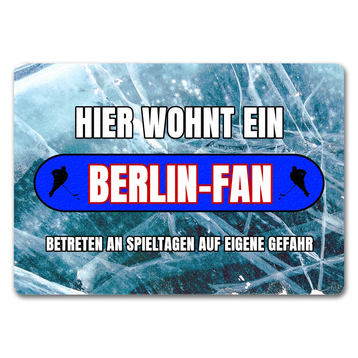 Hier wohnt ein Berlin-Fan Fußmatte in 35x50 cm mit Eishallen Boden-Motiv