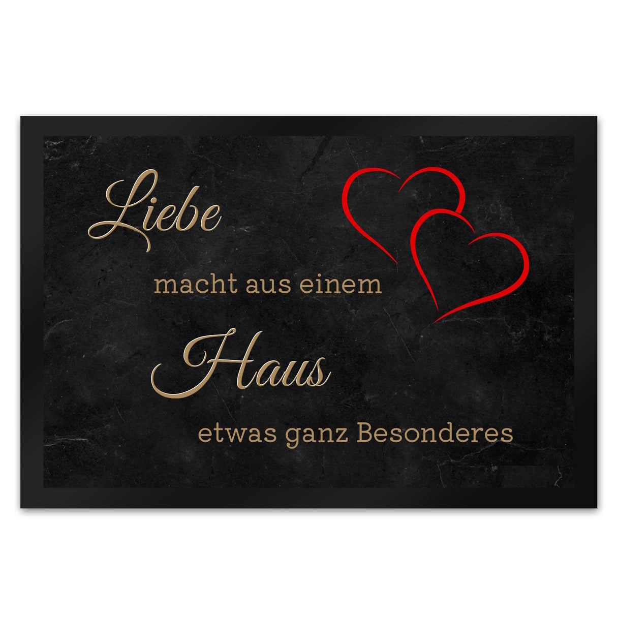 Liebe macht aus einem Haus etwas ganz Besonderes Fußmatte in 35x50 cm mit Herz
