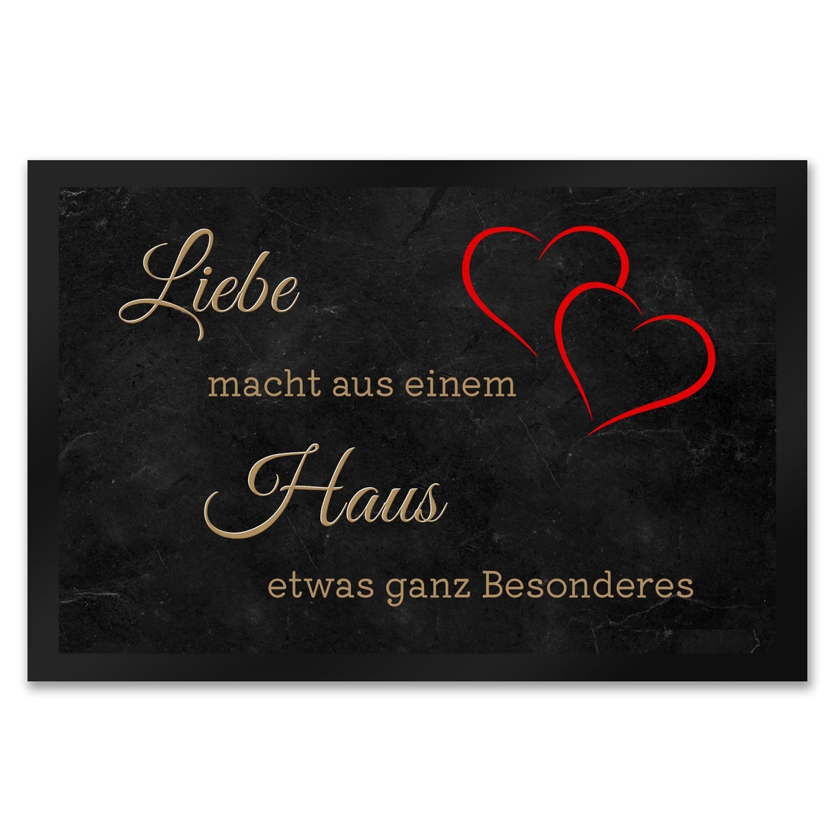Liebe macht aus einem Haus etwas ganz Besonderes Fußmatte in 35x50 cm mit Herz
