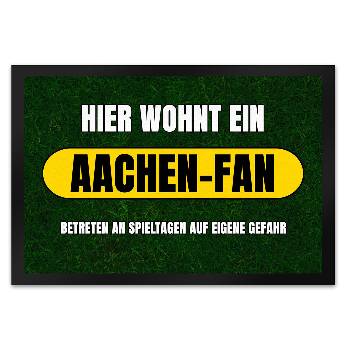 Hier wohnt ein Aachen-Fan Fußmatte in 35x50 cm mit Rasenmotiv