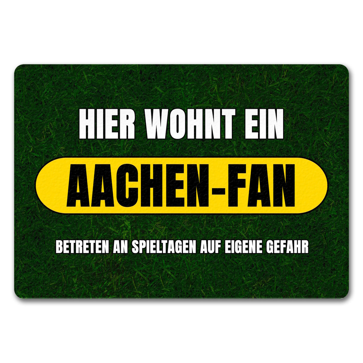 Hier wohnt ein Aachen-Fan Fußmatte in 35x50 cm mit Rasenmotiv
