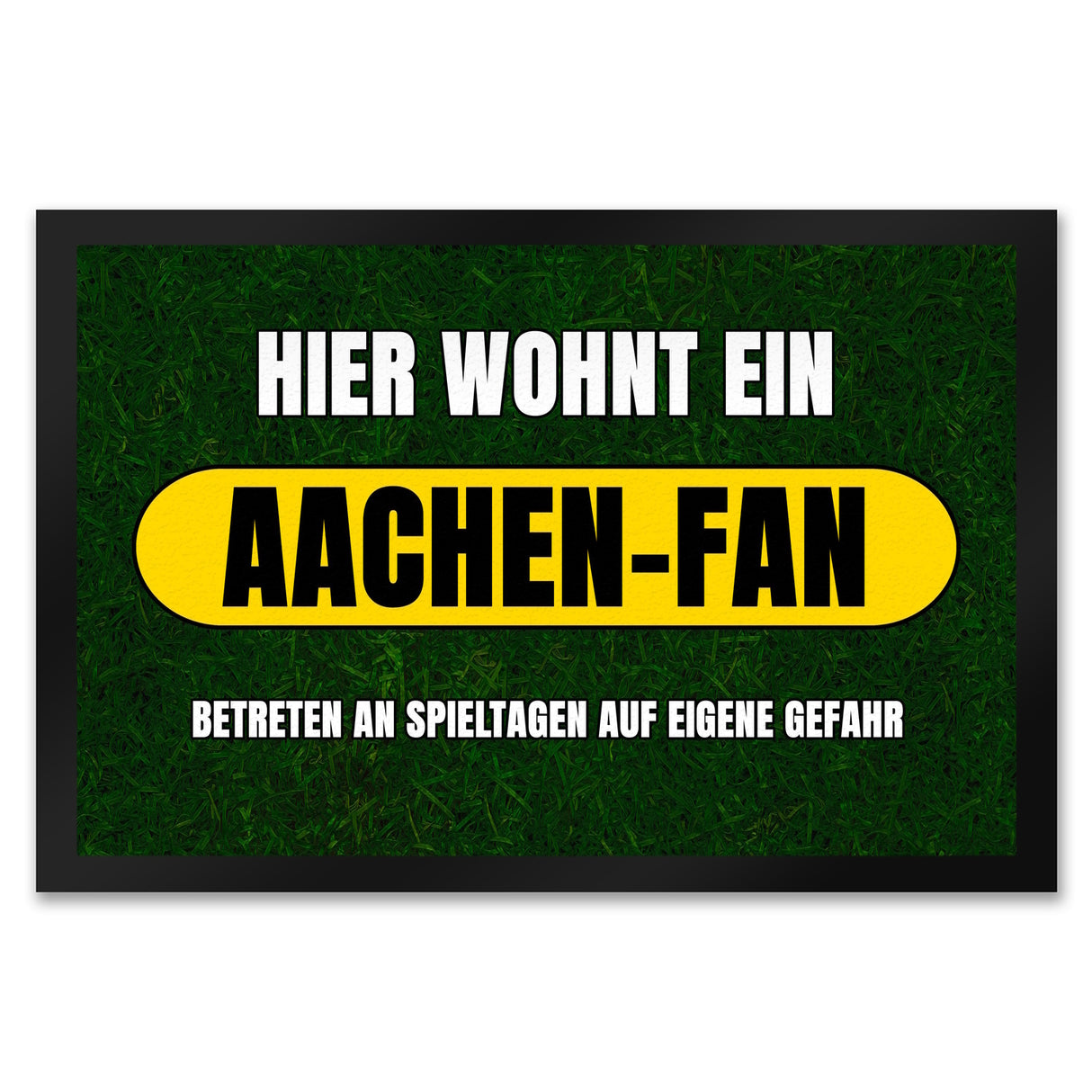 Hier wohnt ein Aachen-Fan Fußmatte in 35x50 cm mit Rasenmotiv