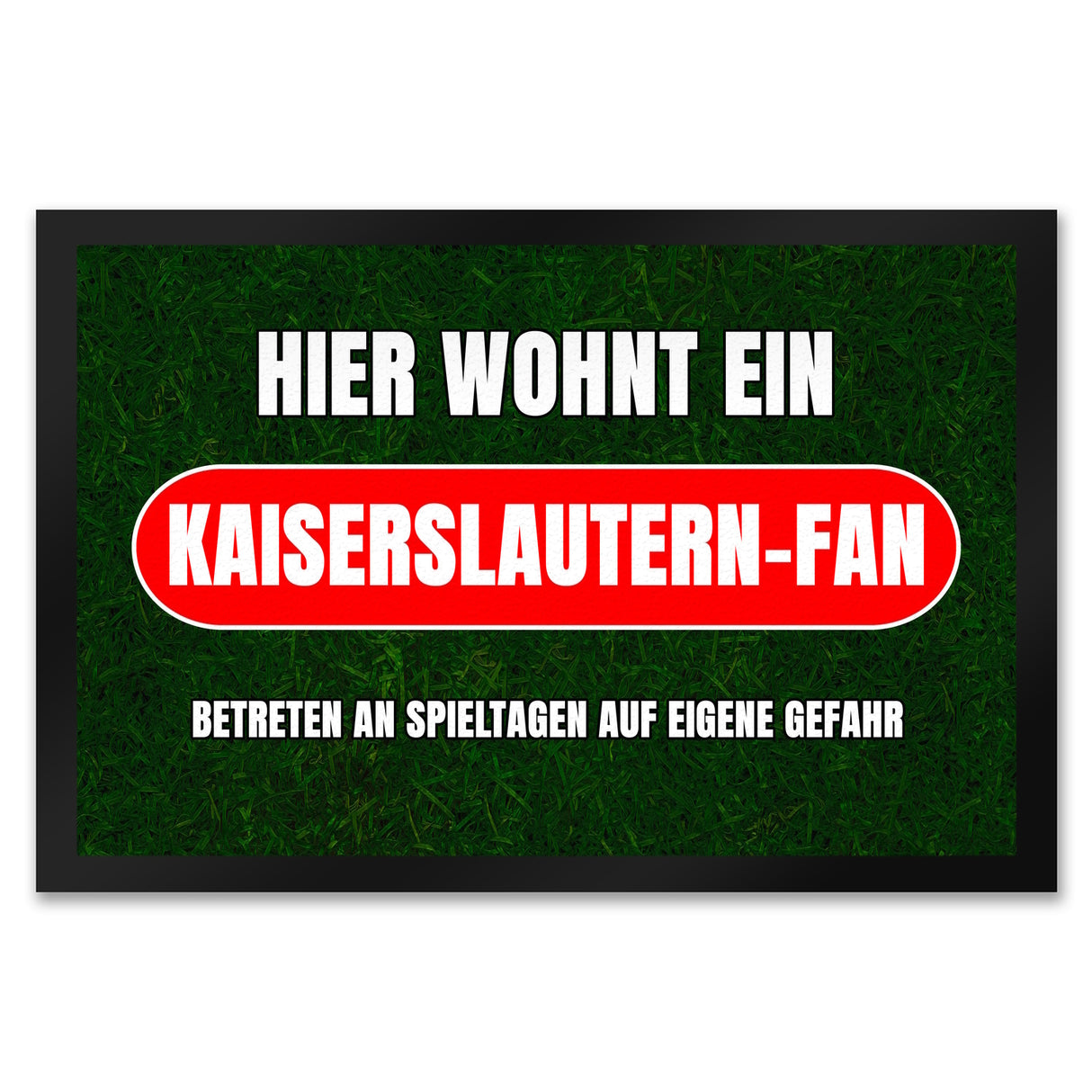 Hier wohnt ein Kaiserslautern-Fan Fußmatte in 35x50 cm mit Rasenmotiv
