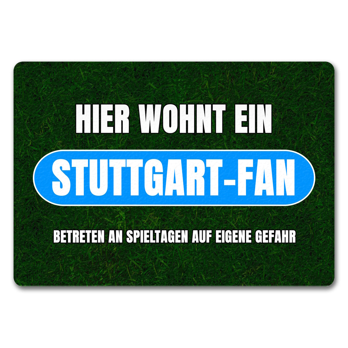 Hier wohnt ein Stuttgart-Fan Fußmatte in 35x50 cm mit Rasenmotiv