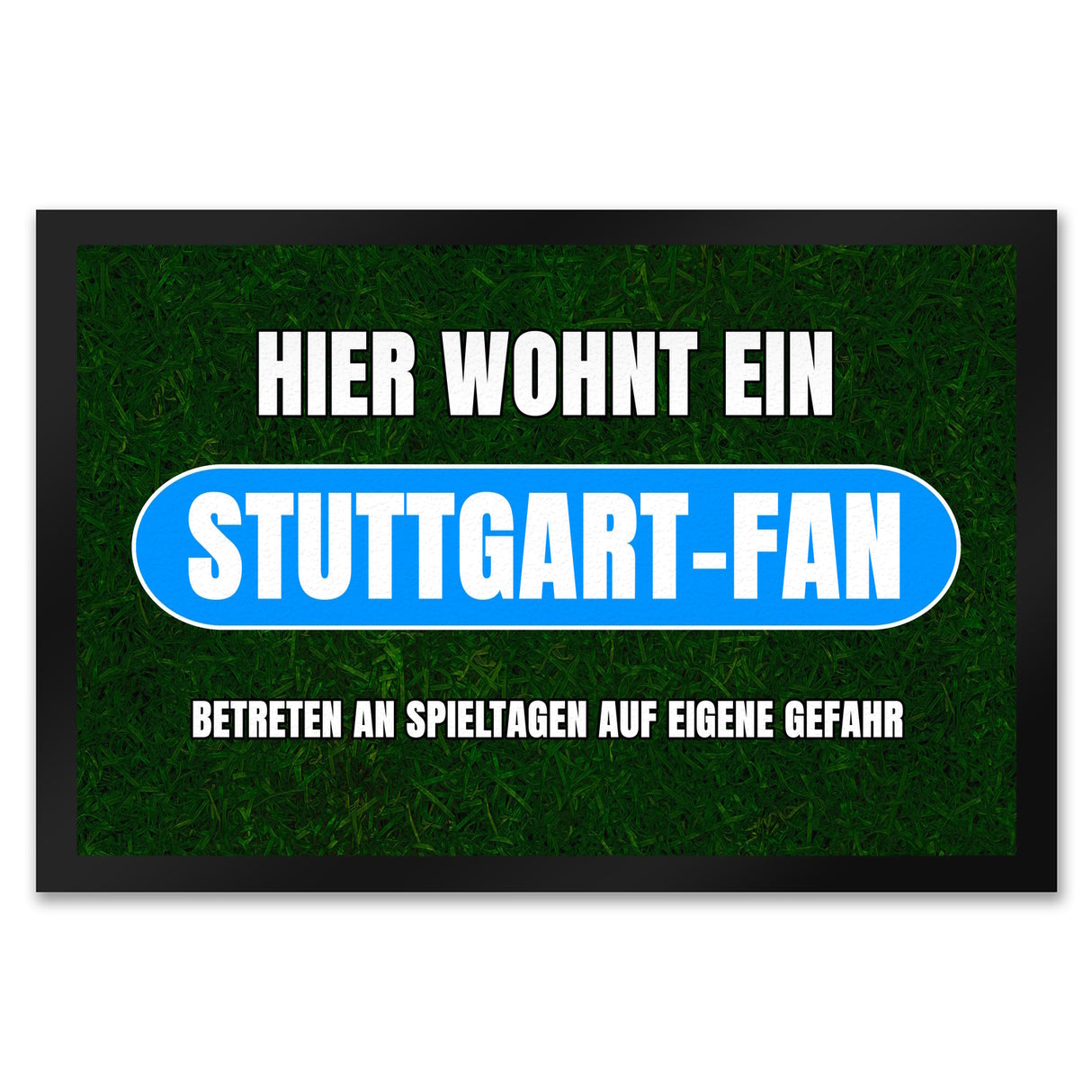Hier wohnt ein Stuttgart-Fan Fußmatte in 35x50 cm mit Rasenmotiv