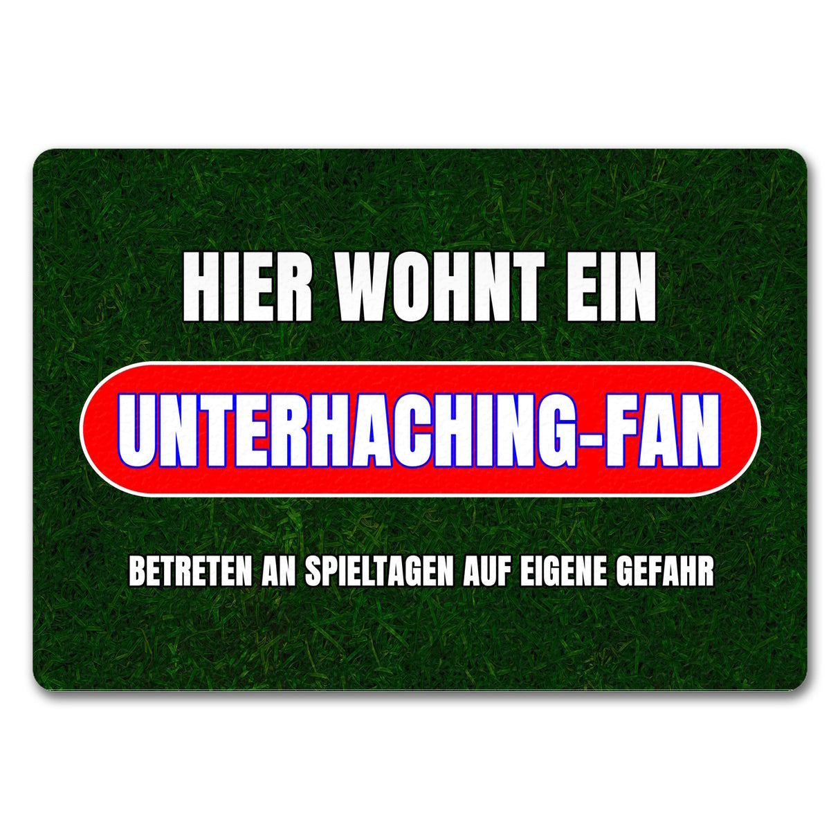 Hier wohnt ein Unterhaching-Fan Fußmatte in 35x50 cm mit Rasenmotiv