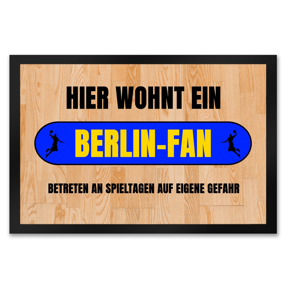 Hier wohnt ein Berlin-Fan Fußmatte in 35x50 cm mit Turnhallenboden Motiv