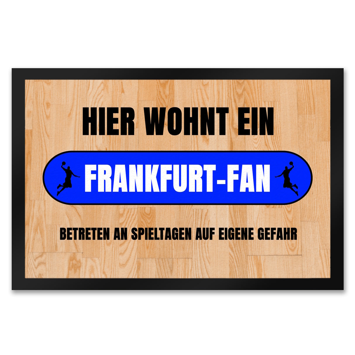 Hier wohnt ein Frankfurt-Fan Fußmatte in 35x50 cm mit Turnhallenboden Motiv