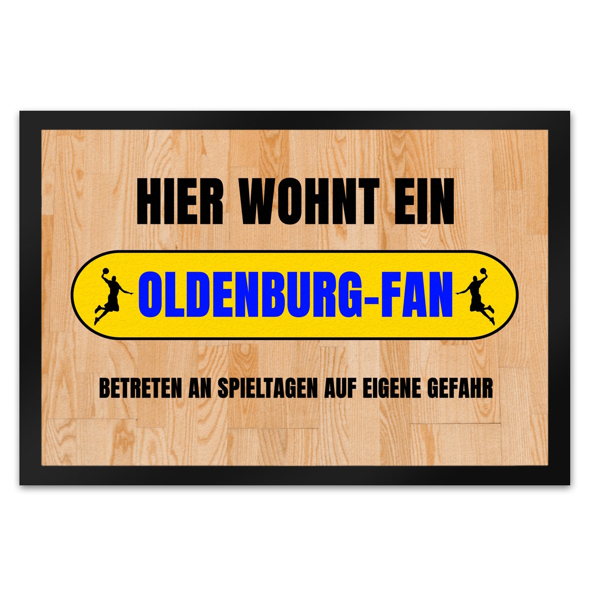 Hier wohnt ein Oldenburg-Fan Fußmatte in 35x50 cm mit Turnhallenboden Motiv
