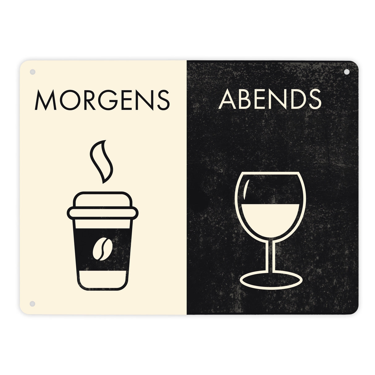 Morgens und Abends Metallschild mit Kaffeebecher und Weinglas Motiven