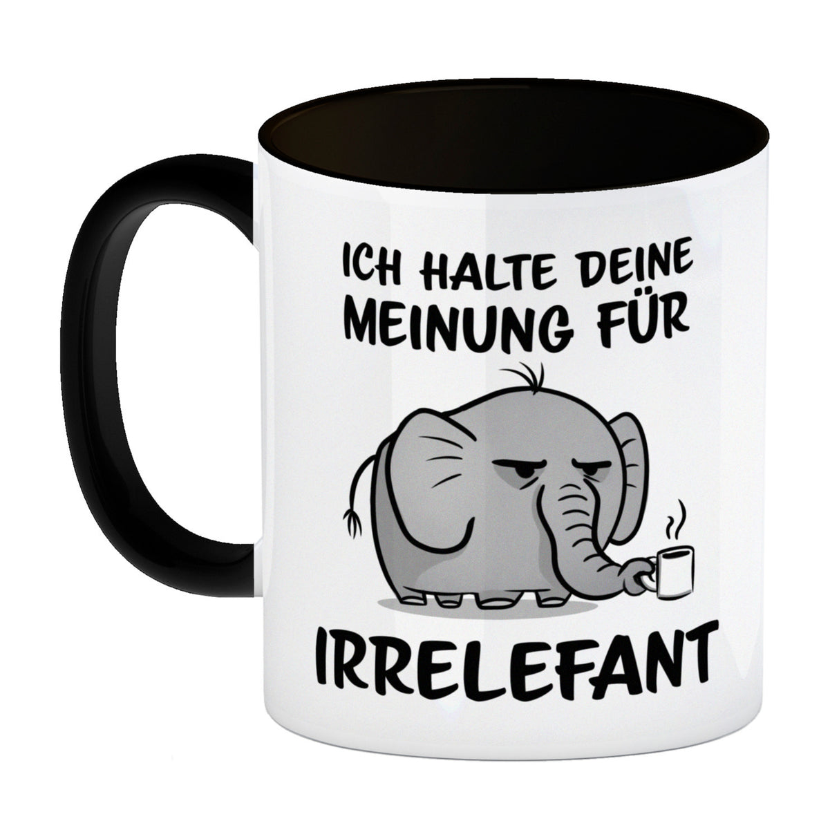 Ich halte deine Meinung für Irrelefant Kaffeebecher mit witzigem Elefanten