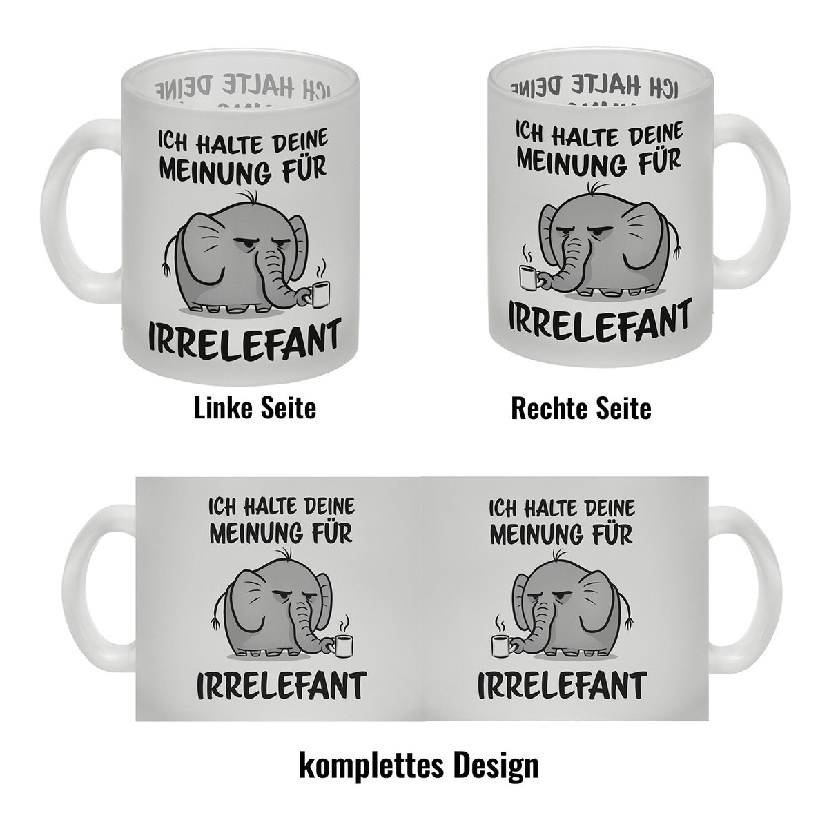Ich halte deine Meinung für Irrelefant Kaffeebecher mit witzigem Elefanten
