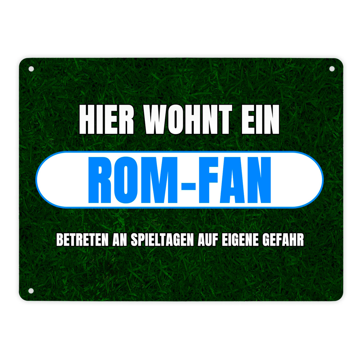 Hier wohnt ein Rom-Fan Metallschild in 15x20 cm mit Rasenmotiv
