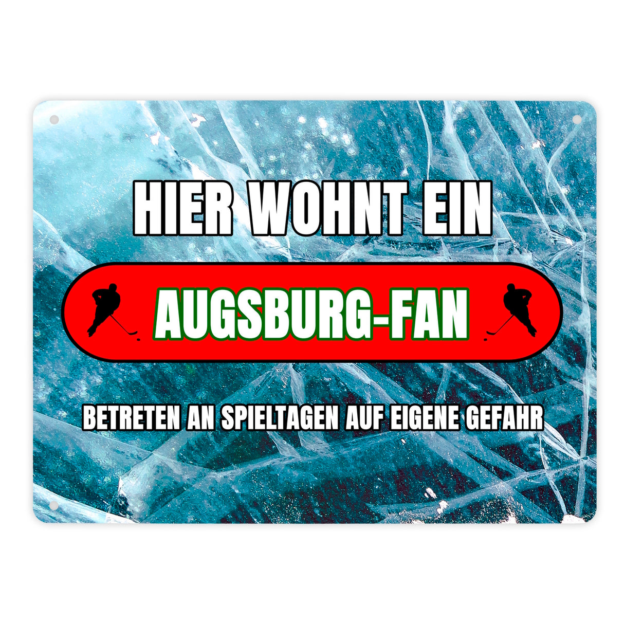 Hier wohnt ein Augsburg-Fan Metallschild in 15x20 cm mit Eishallen Boden-Motiv