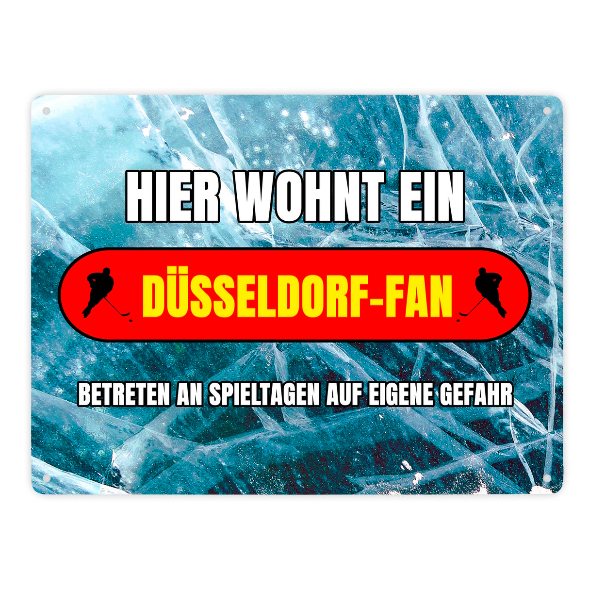 Hier wohnt ein Düsseldorf-Fan Metallschild in 15x20 cm mit Eishallen Boden-Motiv