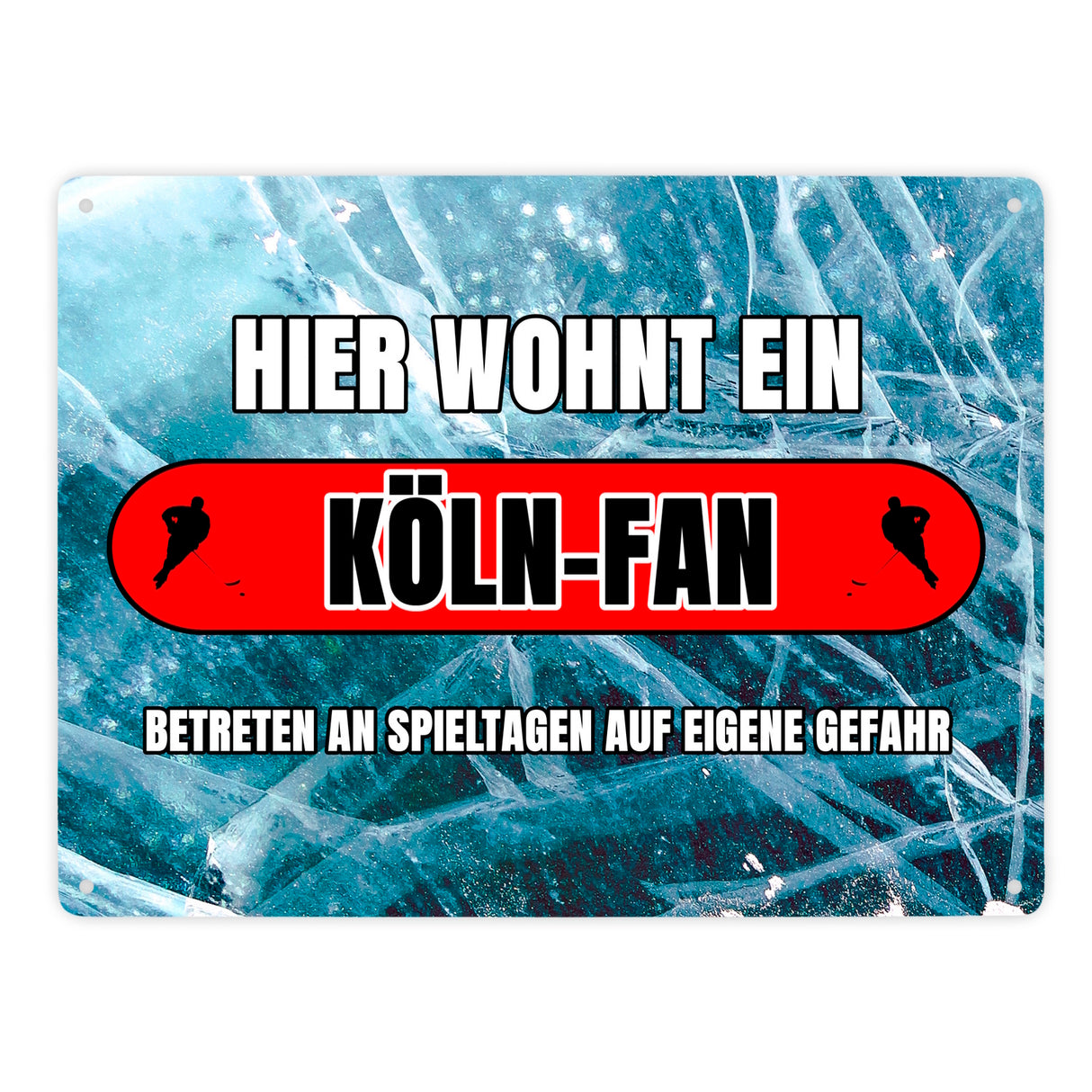 Hier wohnt ein Köln-Fan Metallschild in 15x20 cm mit Eishallen Boden-Motiv