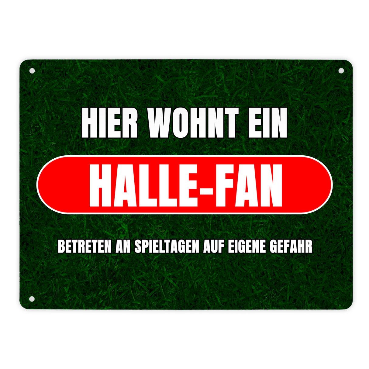 Hier wohnt ein Halle-Fan Metallschild in 15x20 cm mit Rasenmotiv