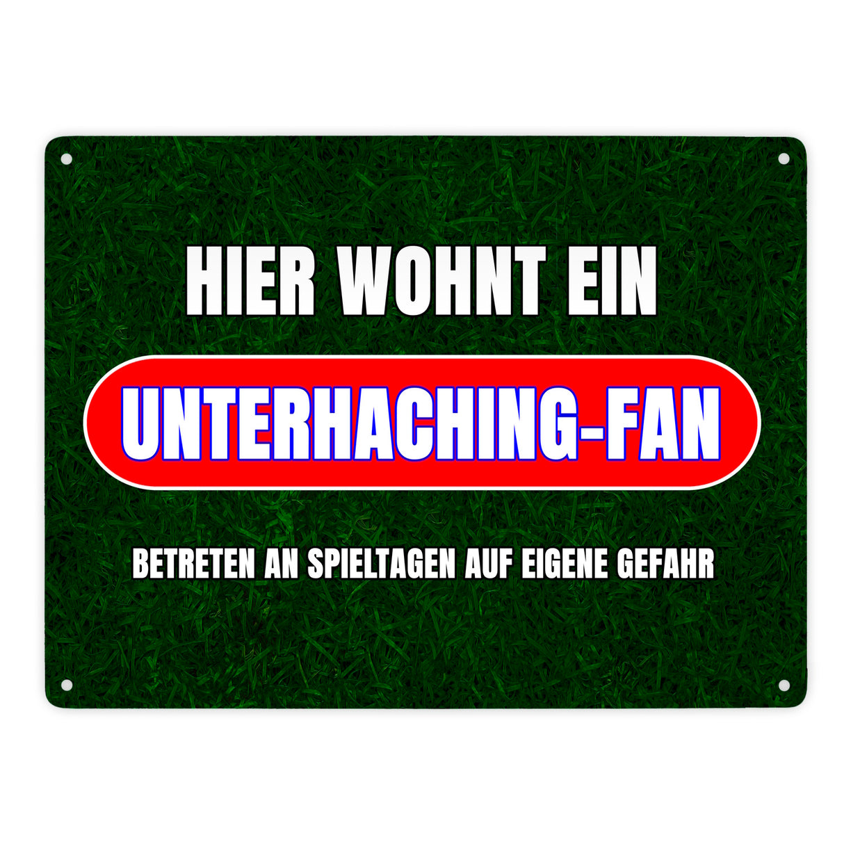Hier wohnt ein Unterhaching-Fan Metallschild in 15x20 cm mit Rasenmotiv