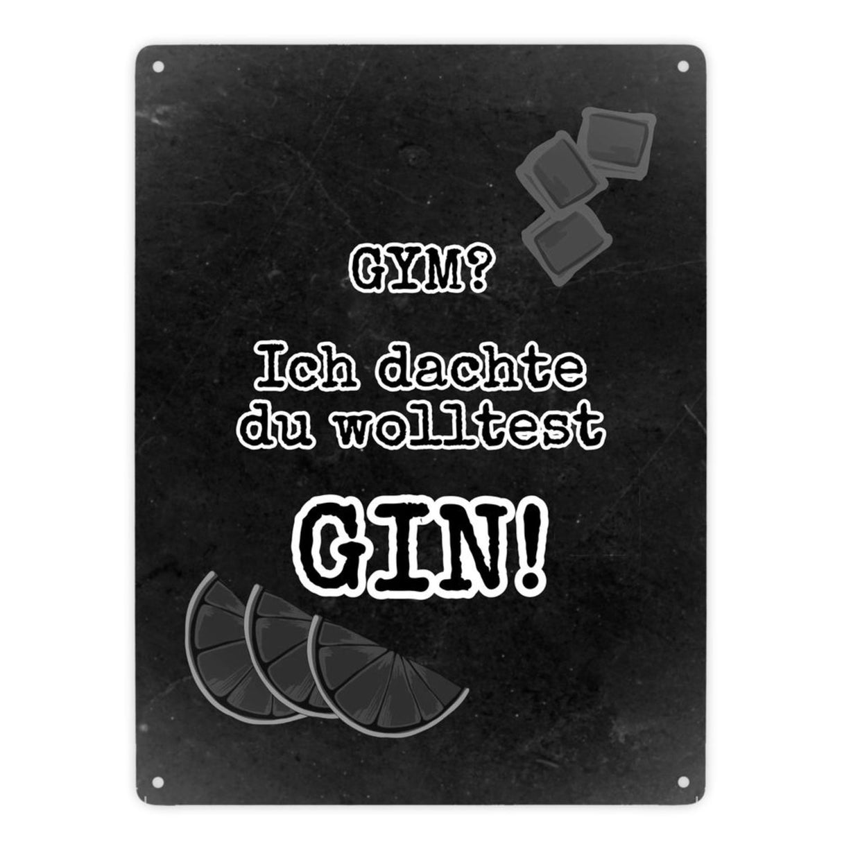Metallschild in 15x20 cm mit Spruch Gib deinem Leben einen GIN