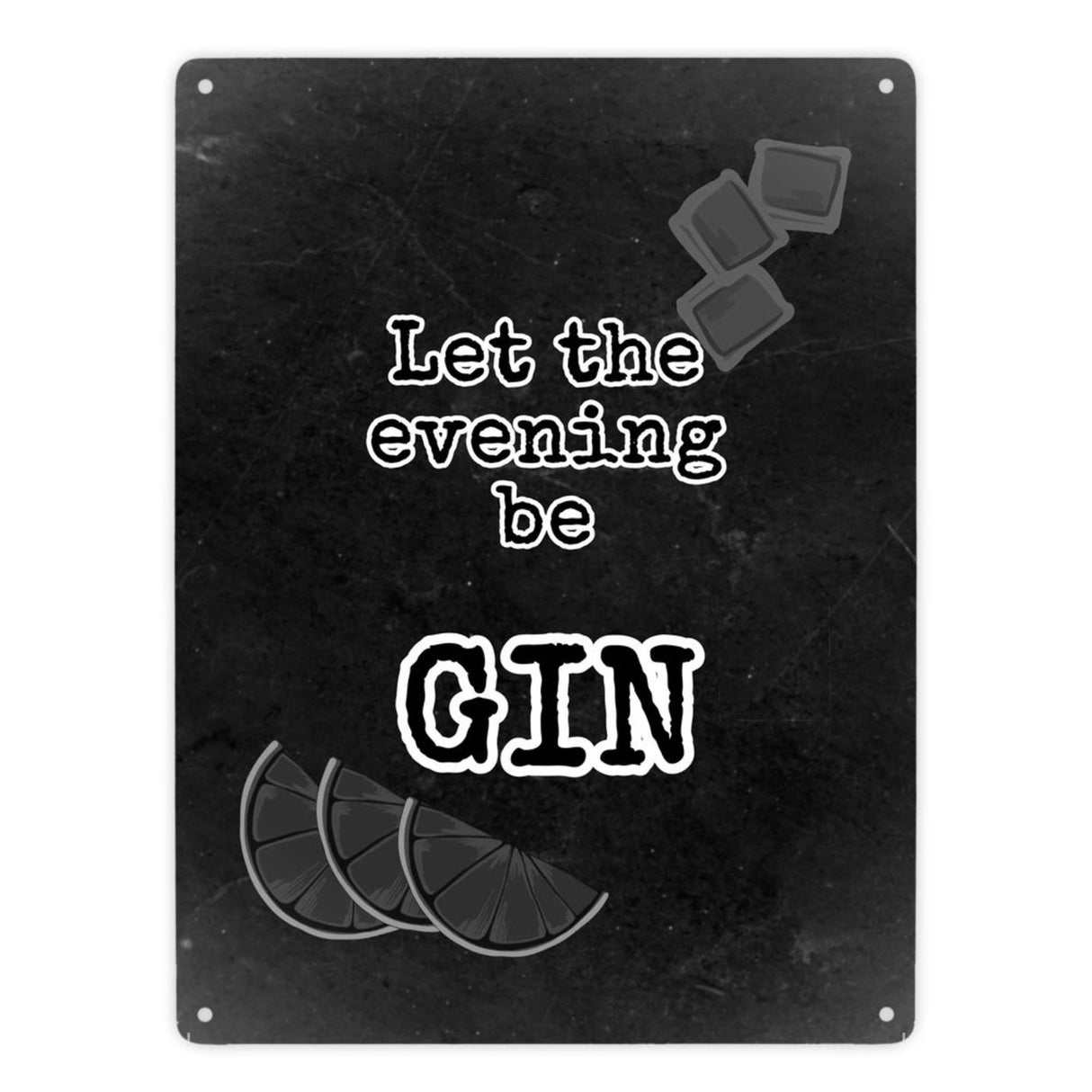 Metallschild in 15x20 cm mit Spruch Gib deinem Leben einen GIN