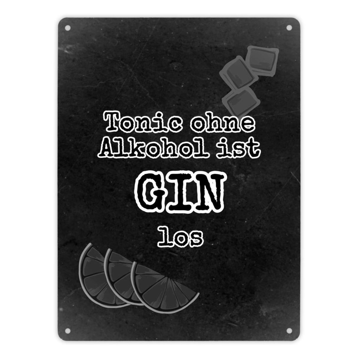 Metallschild in 15x20 cm mit Spruch Gib deinem Leben einen GIN