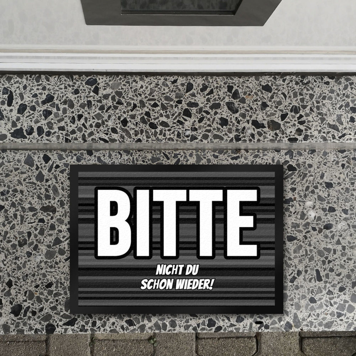 Fußmatte in 35x50 cm mit Spruch Bitte nicht du schon wieder!