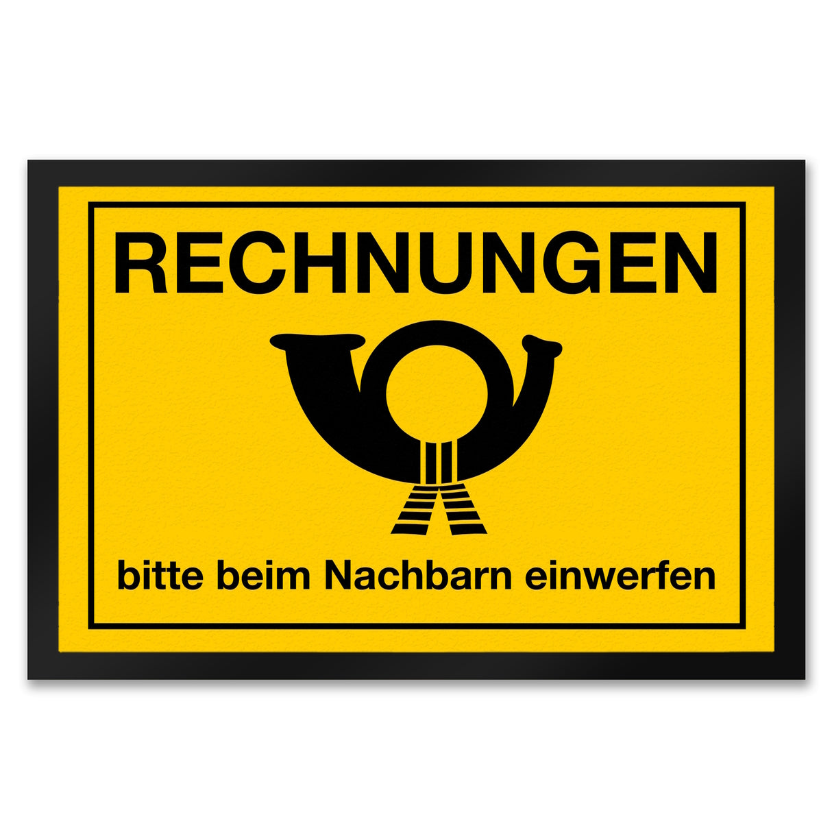 Fußmatte Rechnungen bitte beim Nachbarn einwerfen Post Briefträger mit Posthorn