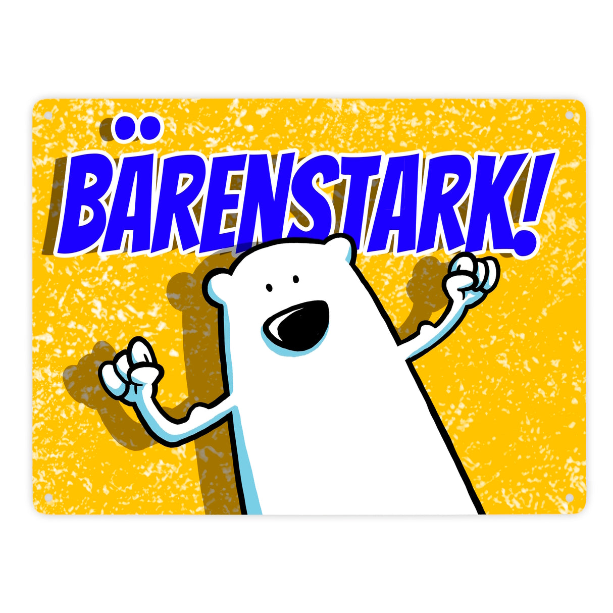 Metallschild mit Bärenmotiv: Bärenstark Schild mit lustigem Comic Bär