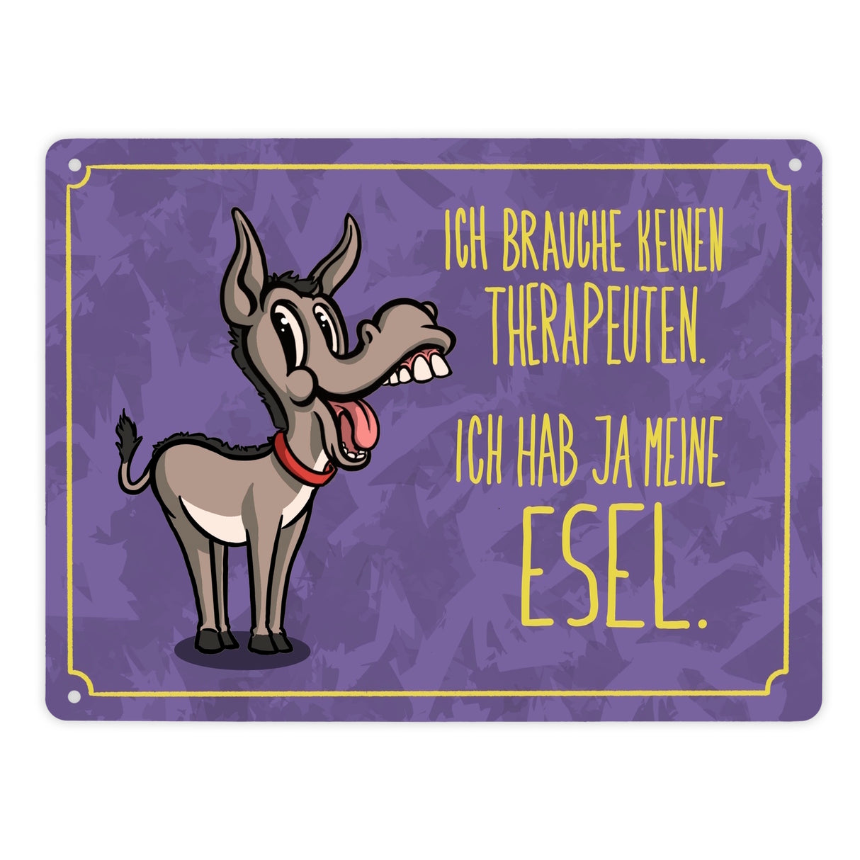 Metallschild mit Esel und Spruch - Ich brauche keinen Therapeuten
