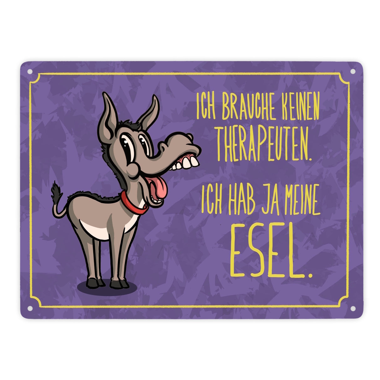 Metallschild mit Esel und Spruch - Ich brauche keinen Therapeuten