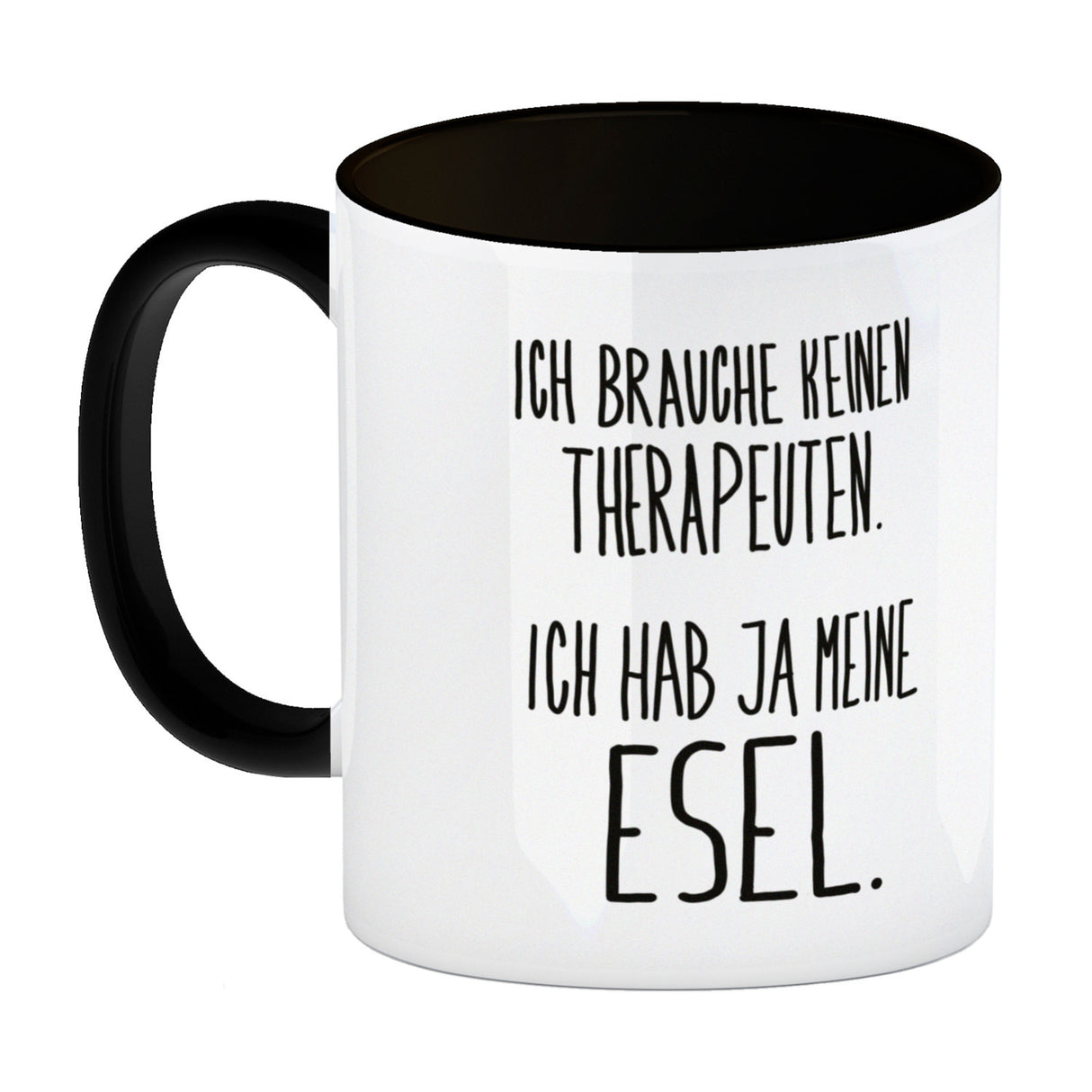 Kaffeebecher mit Spruch - Ich brauche keinen Therapeuten. Ich hab ja meine Esel