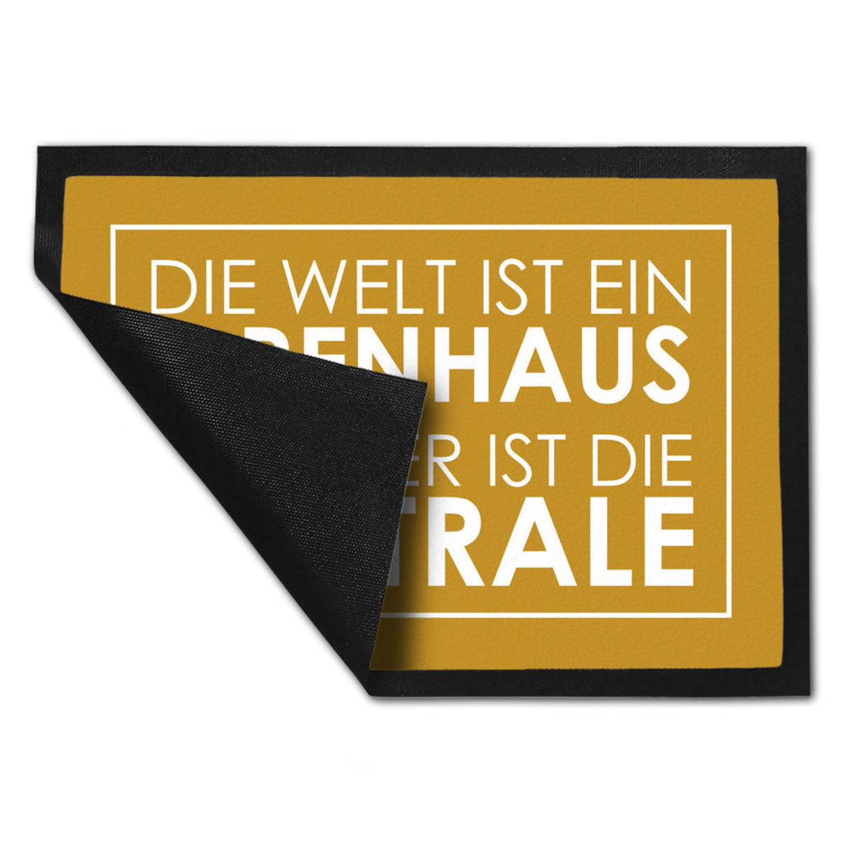 Fußmatte - Die Welt ist ein Irrenhaus und hier ist die Zentrale