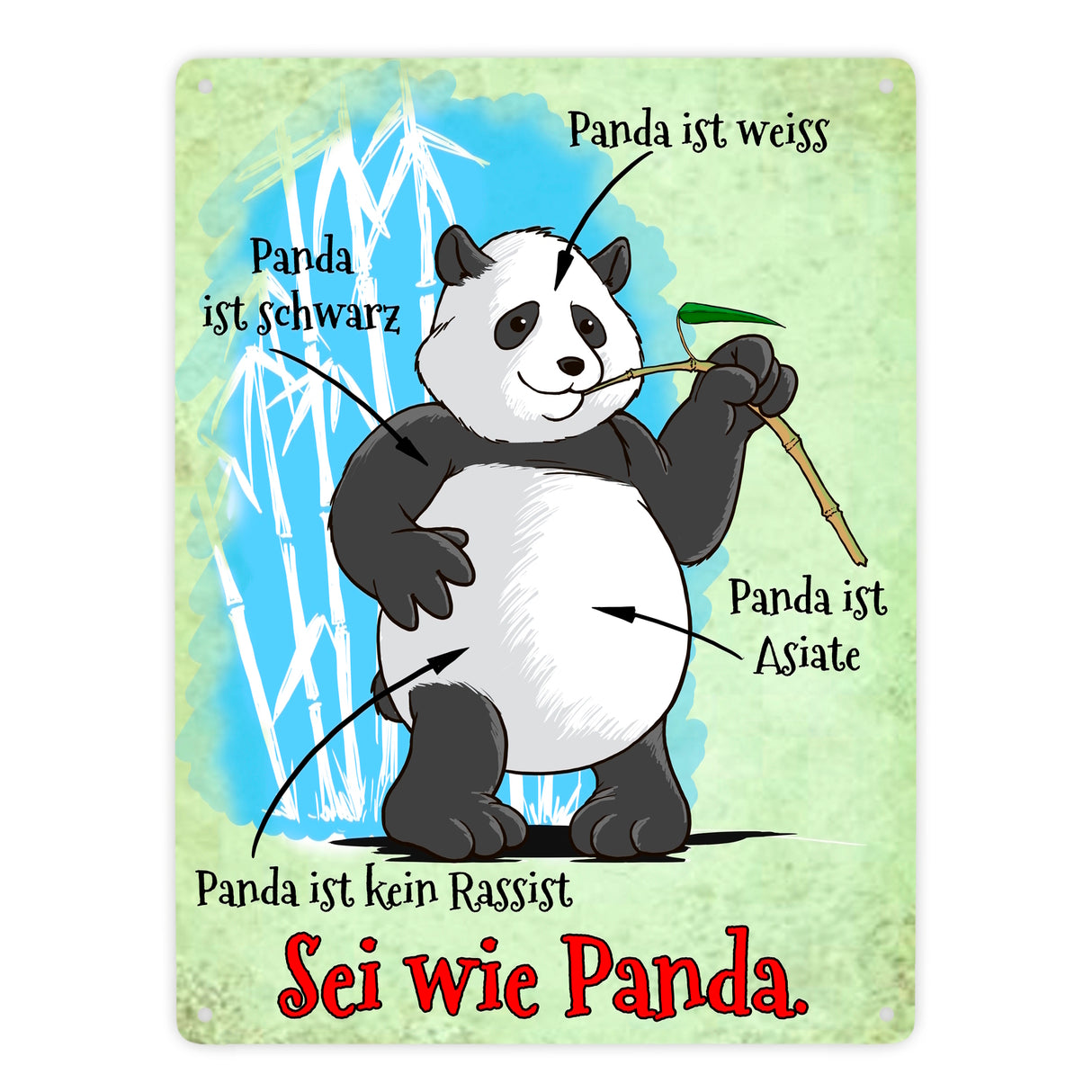 Metallschild mit Toleranz Statement - Panda ist kein Rassist SEI WIE PANDA.
