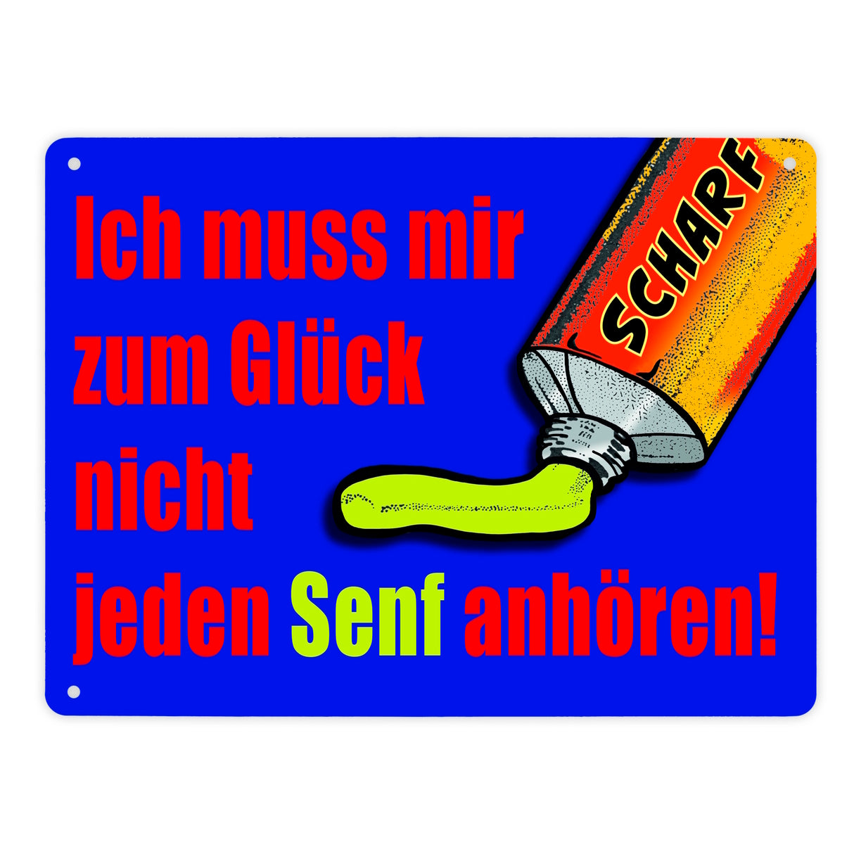 Zum Glück nicht jeden Senf anhören Metallschild im Comicstil mit Spruch