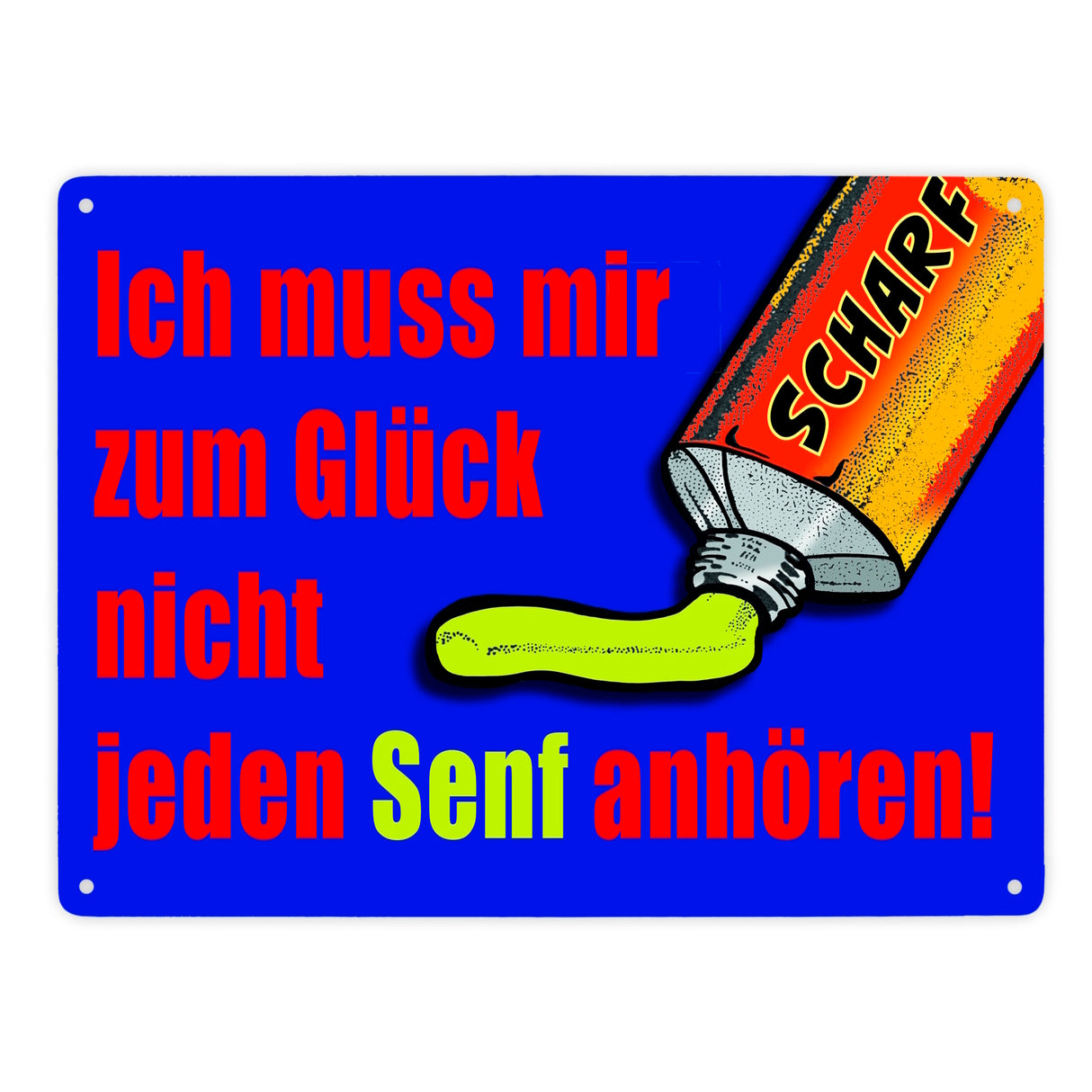 Zum Glück nicht jeden Senf anhören Metallschild im Comicstil mit Spruch