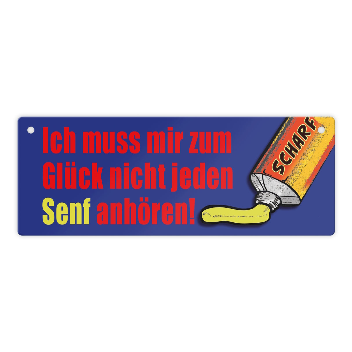 Zum Glück nicht jeden Senf anhören Metallschild im Comicstil mit Spruch